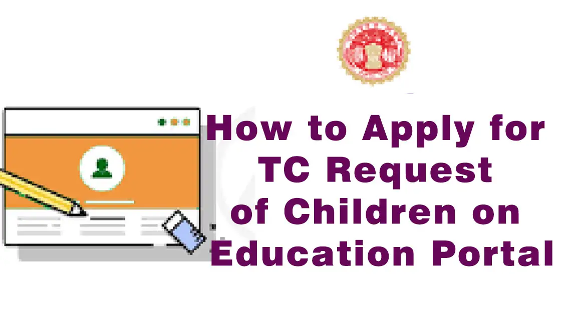 How to Apply for TC Request of Children on Education Portal