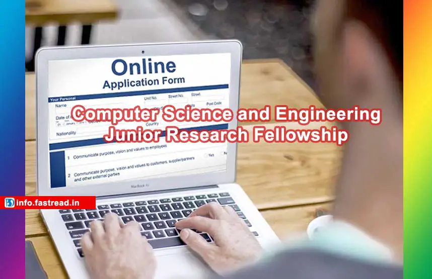 Computer Science and Engineering Junior Research Fellowship