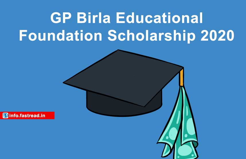 GP Birla Educational Foundation Scholarship 2020