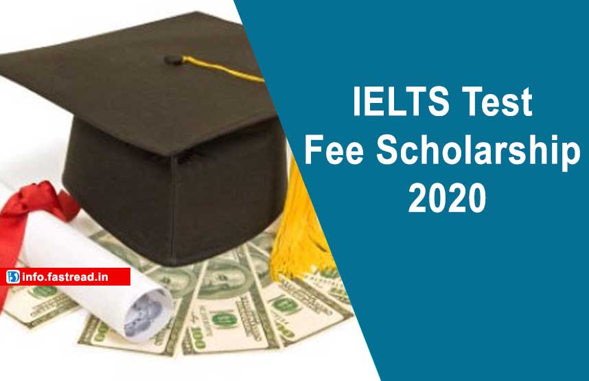 IELTS Test Fee Scholarship 2020