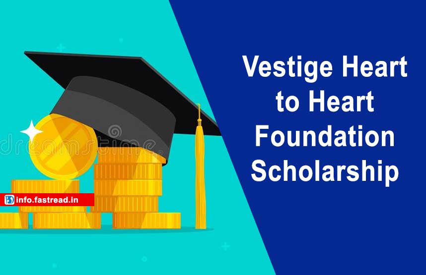 Vestige Heart to Heart Foundation Scholarship