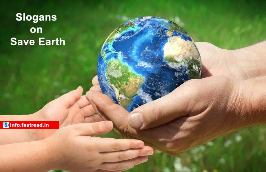 Slogans on Save Earth in English – Best Catchy New Slogans - FastRead Info
