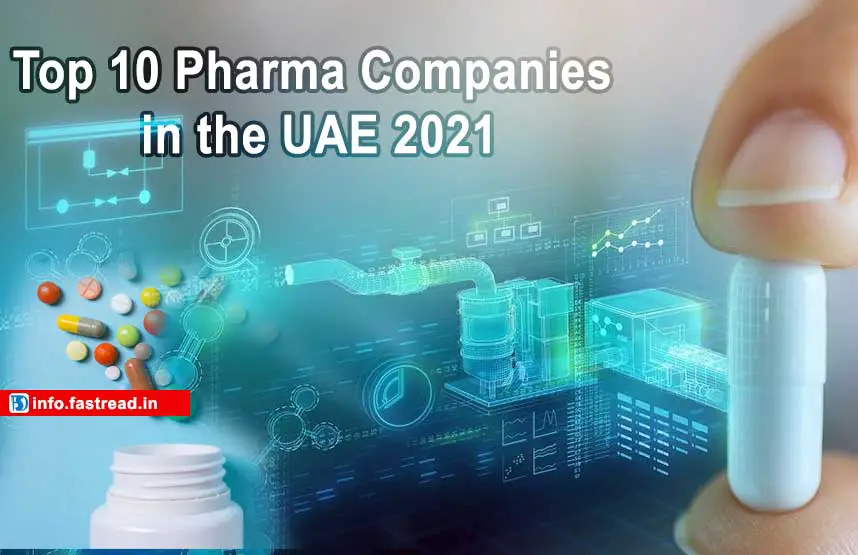 Top 10 Pharma Companies in the UAE 2021