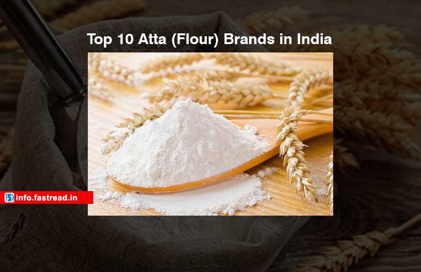 Top 10 Atta (Flour) Brands in India 2021