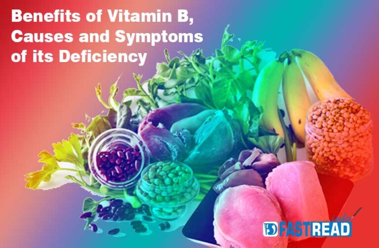Benefits of Vitamin B, Causes and Symptoms of its Deficiency FastRead