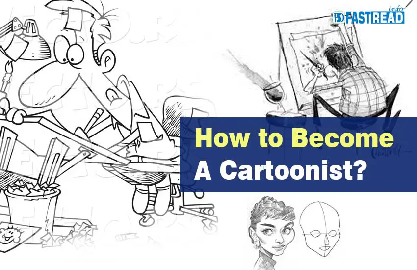 How to Become A Cartoonist? – Career, Salary & More… - FastRead Info