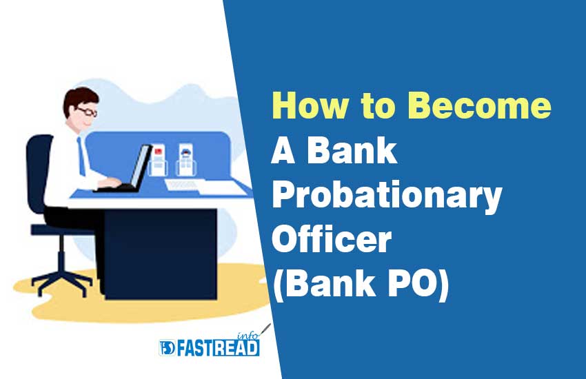 How to Become A Bank Probationary Officer