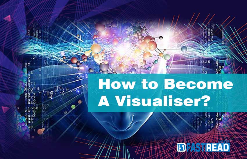 How to Become A Visualiser