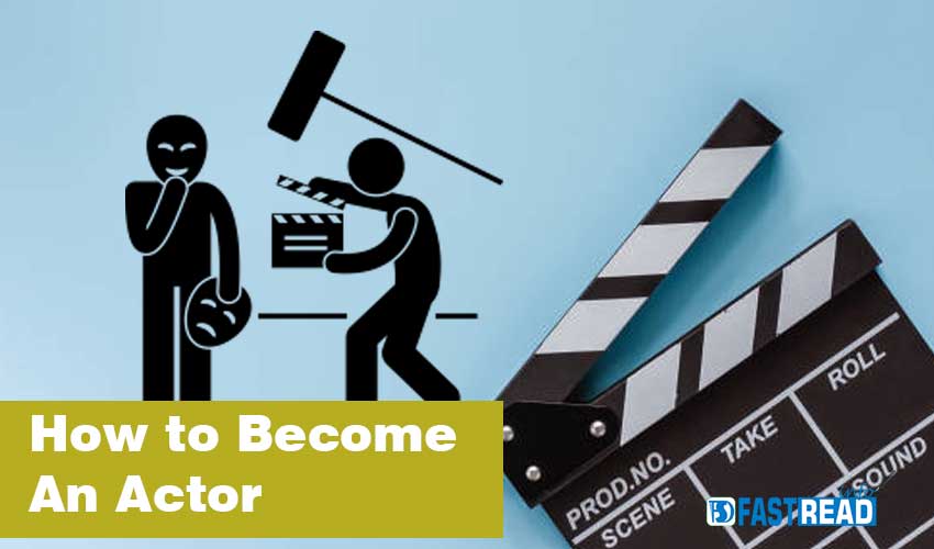 How to Become An Actor