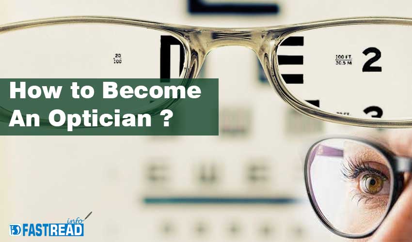 How to Become An Optician