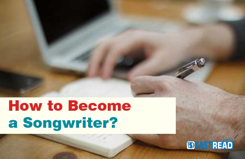 How to Become a Songwriter