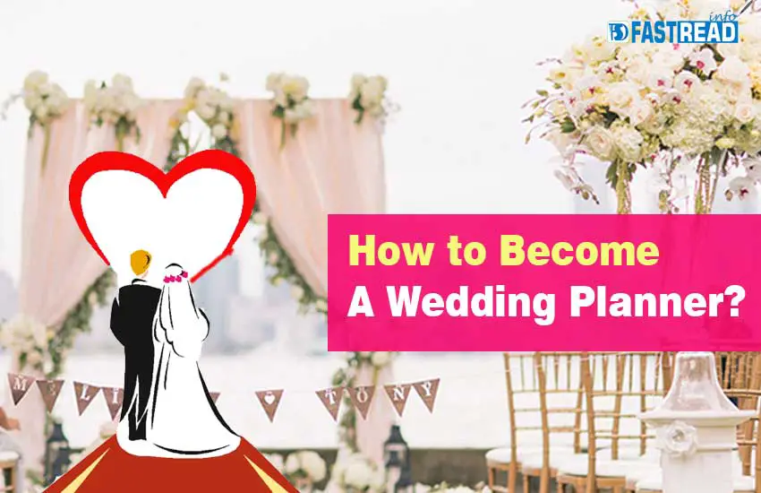 How to Become A Wedding Planner