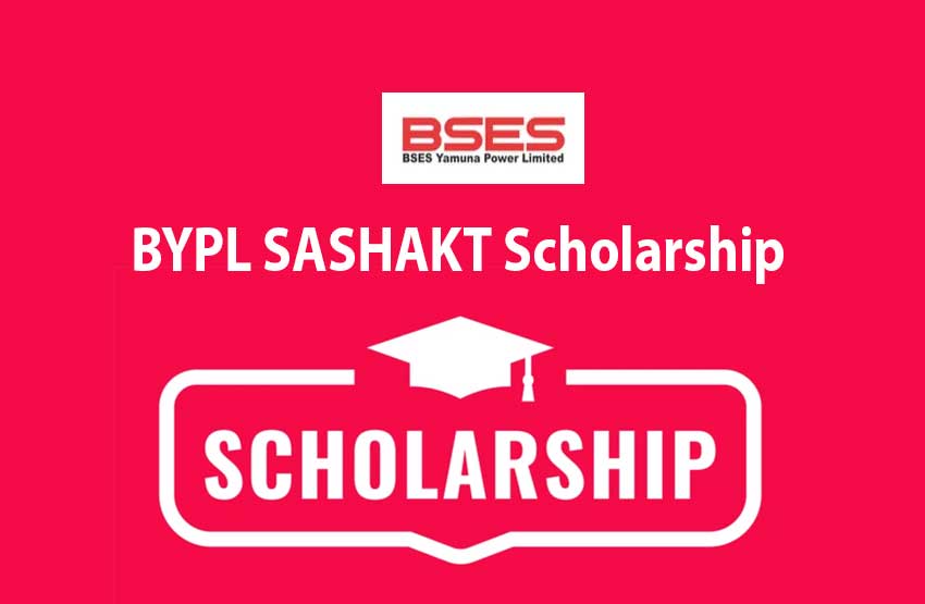 BYPL SASHAKT Scholarship