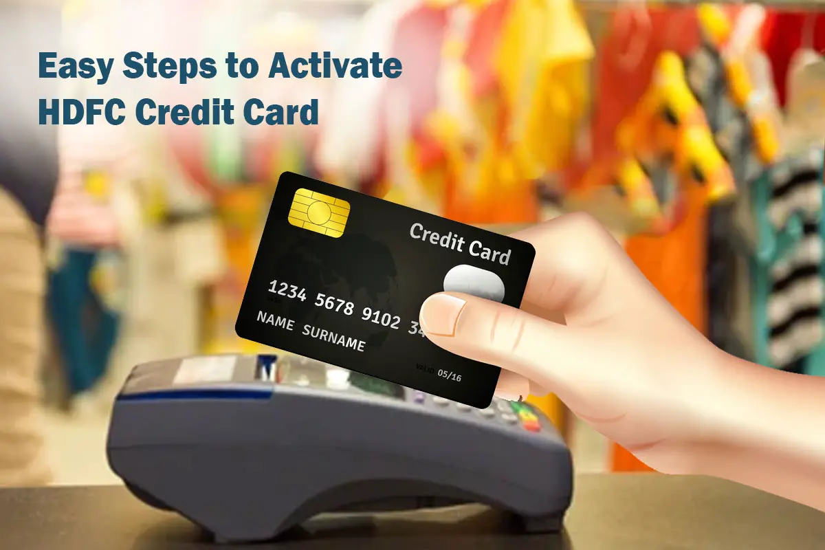 easy-steps-to-activate-hdfc-credit-card-and-enable-transactions